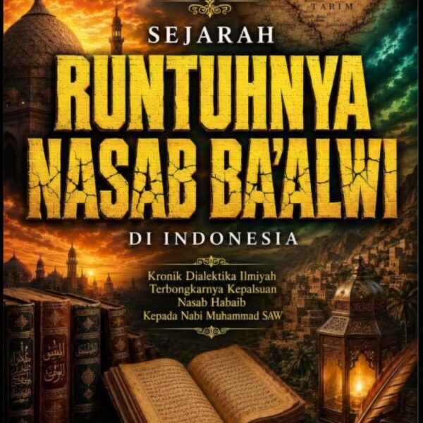 Telah Terbit Buku Kiai Imad 1000 Halaman Lebih: Sejarah Runtuhnya Nasab Baalwi di Indonesia