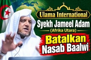 Ulama Internasional Shaykh Jameel Adams dari Afrika Utara Angkat Bicara Terkait Polemik Nasab Ba’Alawi