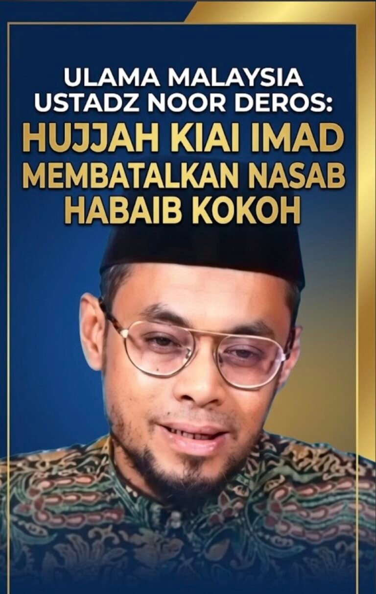 Ulama Negeri Jiran Malaysia Ustadz Noor Deros: Hujjah Kiai Imad Membatalkan Nasab Habaib Baalwi Kokoh